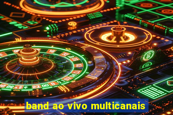 band ao vivo multicanais